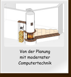 Von der Planung mit modernster Computertechnik